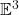 \mathbb{E}^3